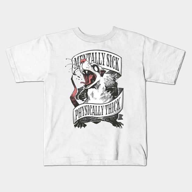 Funny Opossum Lover Mentally Sick Physically Thick Kids T-Shirt by Visual Vibes